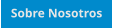Sobre Nosotros